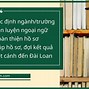 Học Bổng Thạc Sĩ Đài Loan 2022 Tphcm Là Ngày Nào