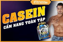 Protein Casein Là Gì